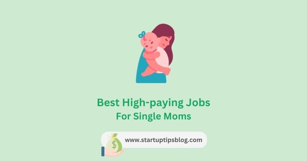 Best High-paying Jobs For Single Moms