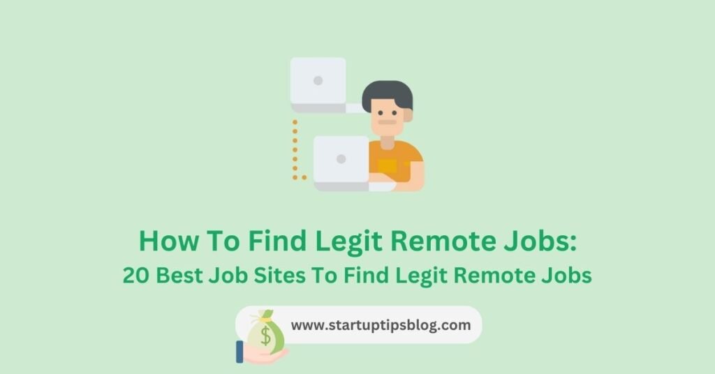 How To Find Legit Remote Jobs - 20 Best Job Sites To Find Legit Remote Jobs