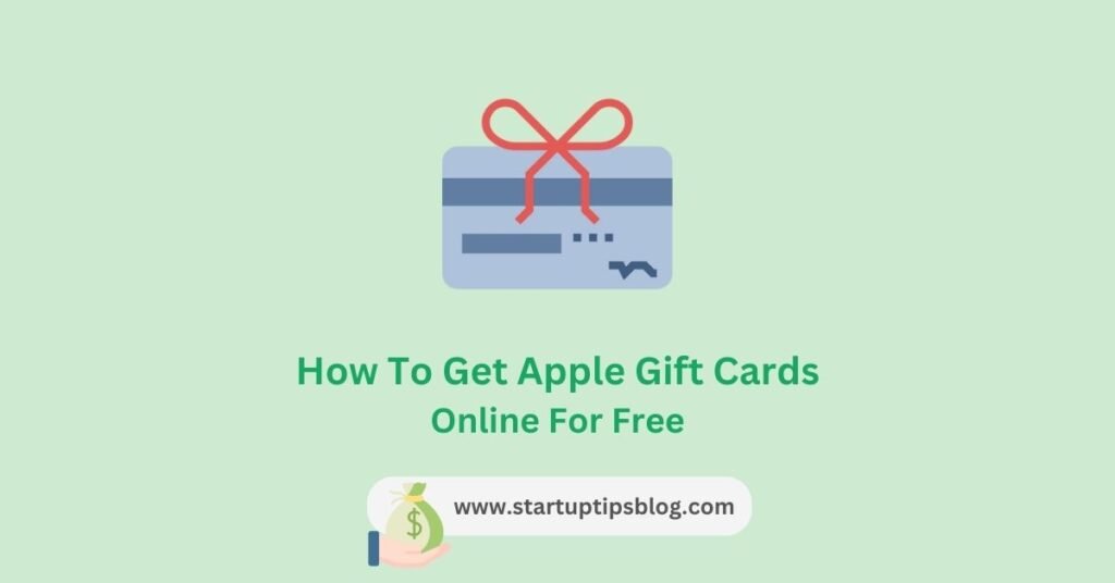 How To Get Apple Gift Cards Online For Free - startuptipsblog.com