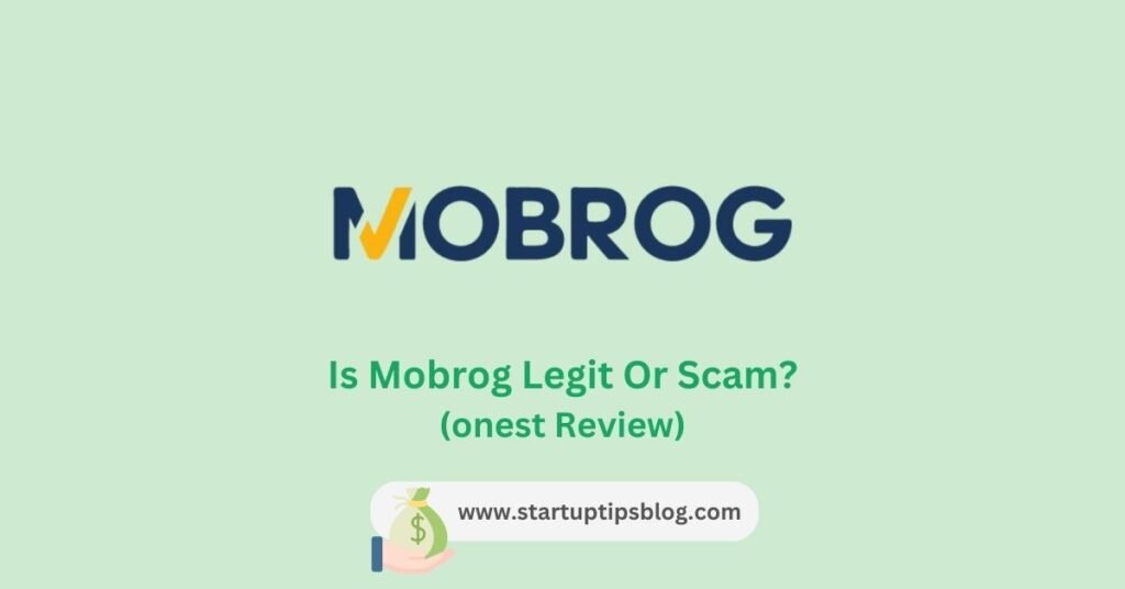 Is Mobrog Legit Or Scam - Honest Review