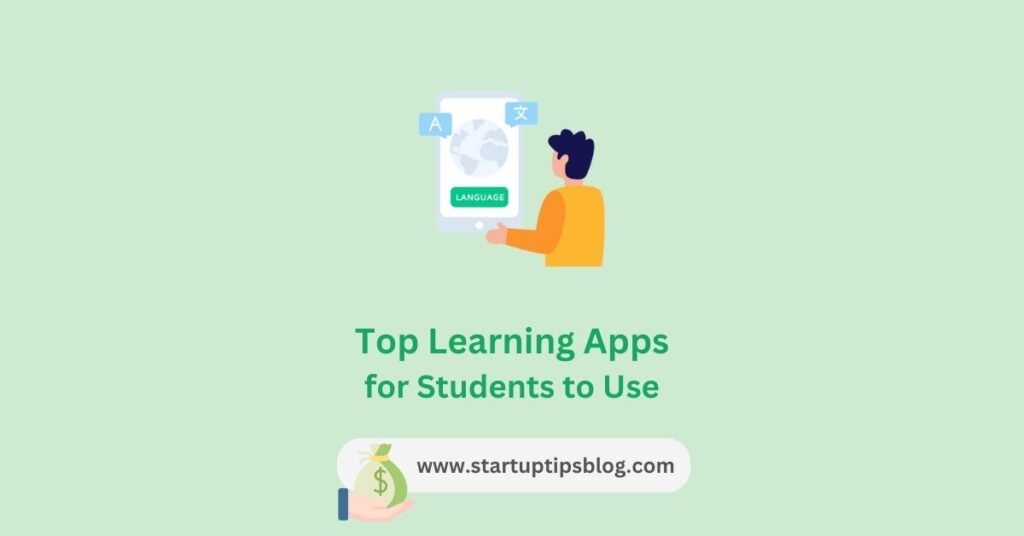 Top Learning Apps for Students to Use