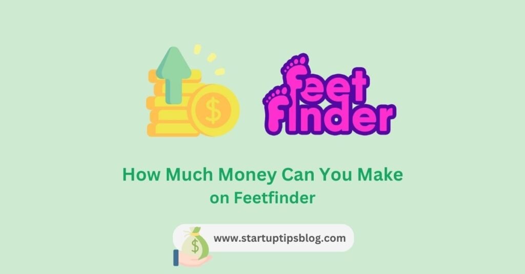 How Much Money Can You Make on Feetfinder (2024)