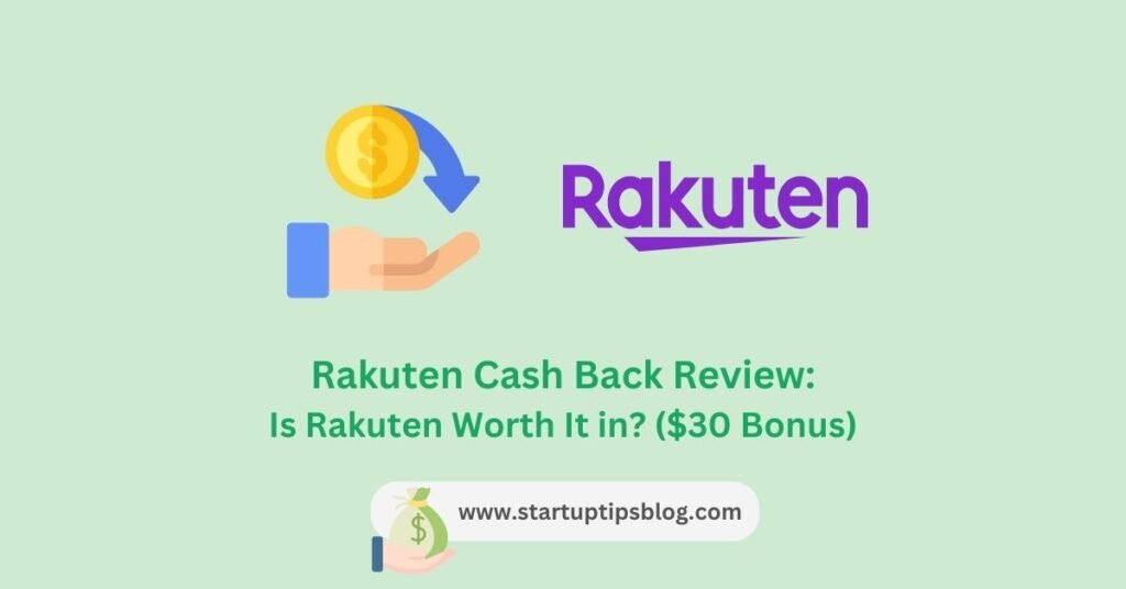 Rakuten Cash Back Review - Is Rakuten Worth It